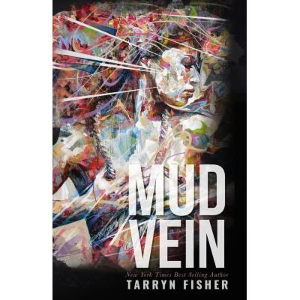 Mud Vein -- Tarryn Fisher